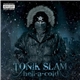 Tonik Slam - Hell-A-Cold